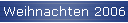 Weihnachten 2006